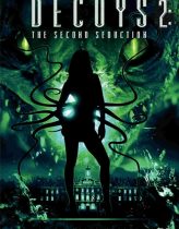 Korkunç Tuzak 2: Çiftleşme Mevsimi – Decoys 2: Alien Seduction 2007 izle