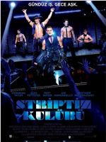 Striptiz Kulübü – Magic Mike 2012 Türkçe Dublaj izle